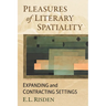 Pleasures of Literary Spatiality: Expanding and Contracting Settings