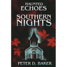 Haunted Echoes & Southern Nights