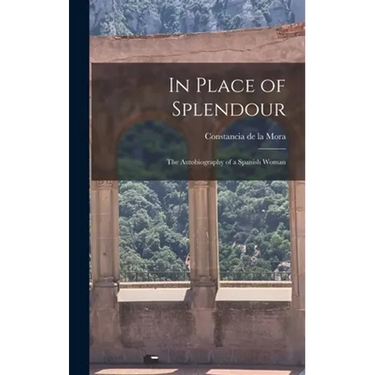 In Place of Splendour: the Autobiography of a Spanish Woman