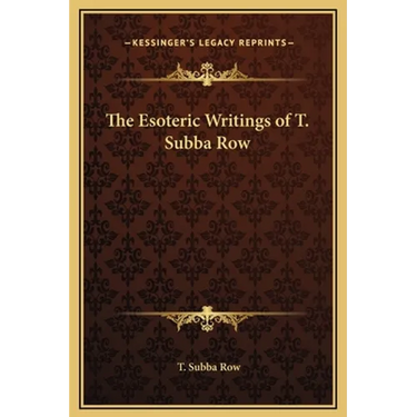 The Esoteric Writings of T. Subba Row