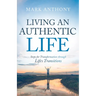 Living an Authentic Life: Steps for Transformation through Life's Transitions