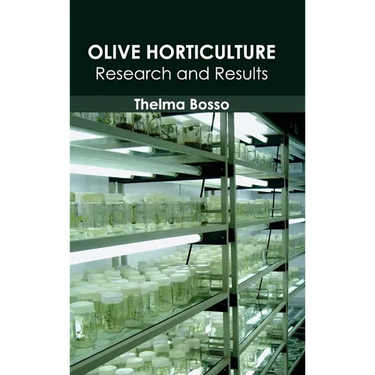 Olive Horticulture: Research and Results