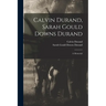 Calvin Durand, Sarah Gould Downs Durand: A Memorial