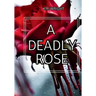 A Deadly Rose
