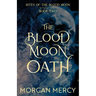 The Blood Moon Oath: A Dark, Paranormal Romance