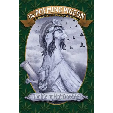 The Poeming Pigeon: Doobie or Not Doobie?: A Journal of Poetry & Prose (Vol 2.1)