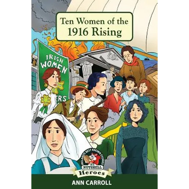 Ten Women of the 1916 Rising