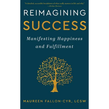 Reimagining Success: Manifesting Happiness and Fulfillment