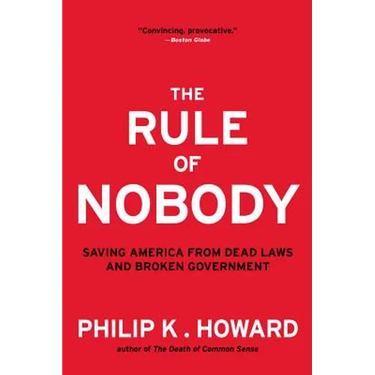 Rule of Nobody: Saving America from Dead Laws and Broken Government