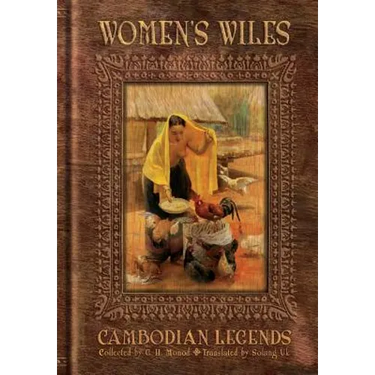 Women's Wiles - Cambodian Legends Collected by G. H. Monod