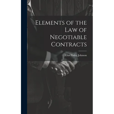 Elements of the Law of Negotiable Contracts