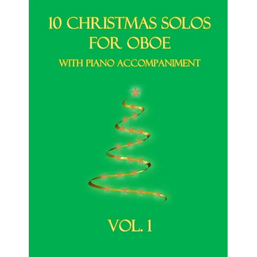 10 Christmas Solos for Oboe with Piano Accompaniment: Vol. 1