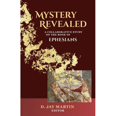 Mystery Revealed: A Collaborative Study on the Book of Ephesians