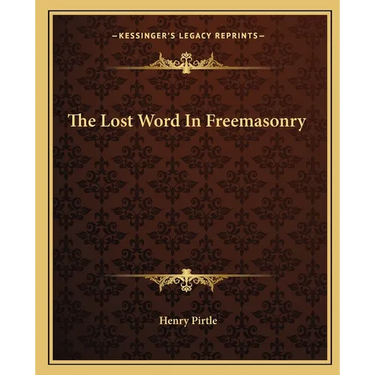 The Lost Word In Freemasonry