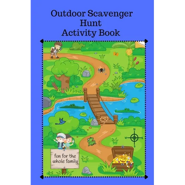 Outdoor Scavenger Hunt Activity Book - Fun for the Whole Family: A fun activity for kids and parents to hunt for outside items.
