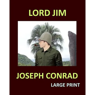 LORD JIM JOSEPH CONRAD Large Print: Large Print