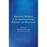 Archival Science in Interdisciplinary Theory and Practice