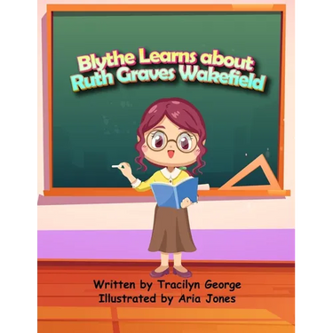 Blythe Learns About Ruth Graves Wakefield