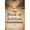The Book of Jubilees: Unveiling the Ancient Secret of the Bible