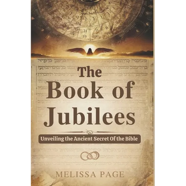 The Book of Jubilees: Unveiling the Ancient Secret of the Bible
