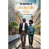 The Adventures Of Uncle Billy & Ross: Life Lessons Made Simple