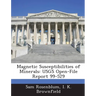 Magnetic Susceptibilities of Minerals: Usgs Open-File Report 99-529