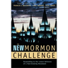The New Mormon Challenge: Responding to the Latest Defenses of a Fast-Growing Movement