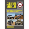 Survival Vehicles: Harnessing the Utility of Vehicles when the World Collapses