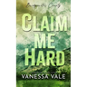 Claim Me Hard
