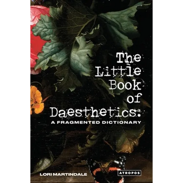 The Little Book of Daesthetics: A Fragmented Dictionary