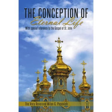 The Conception of Eternal Life: With Special Reference to the Gospel of St. John