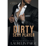 Dirty Sexy Player