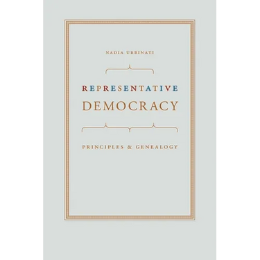 Representative Democracy: Principles and Genealogy