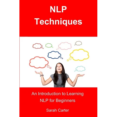 NLP Techniques: An Introduction to Learning NLP for Beginners