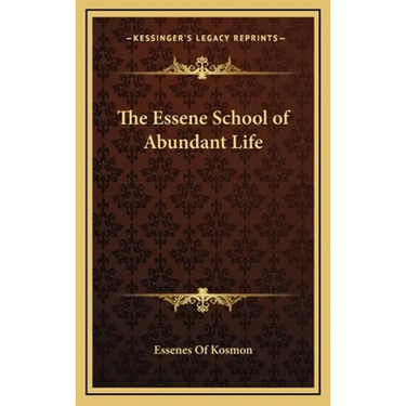 The Essene School of Abundant Life