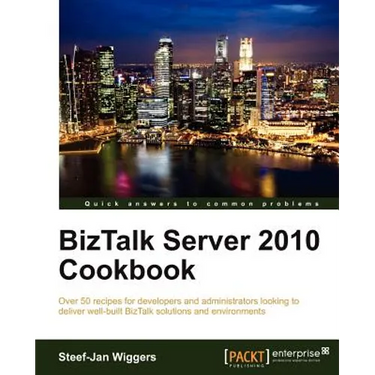 BizTalk Server 2010 Cookbook