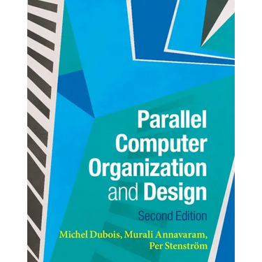 Parallel Computer Organization and Design
