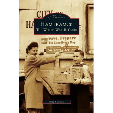 Hamtramck: The World War II Years