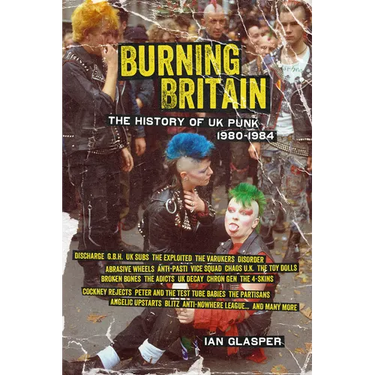 Burning Britain: The History of UK Punk 1980-1984