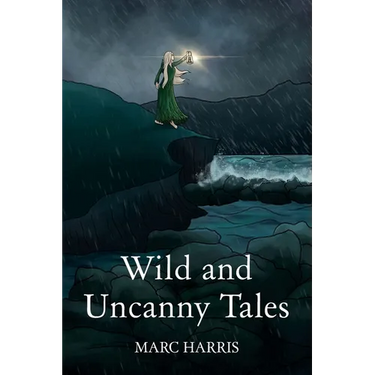 Wild and Uncanny Tales