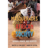 Masquerades in African Society: Gender, Power and Identity