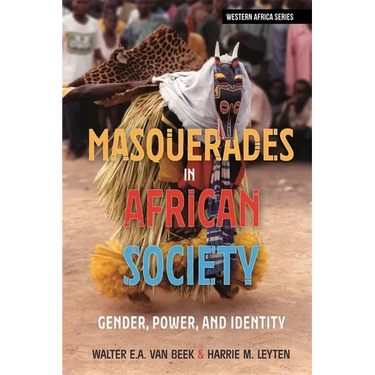 Masquerades in African Society: Gender, Power and Identity
