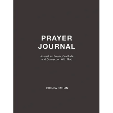 Prayer Journal: Journal for Prayer, Gratitude and Connection With God