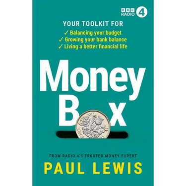 Money Box: Your Toolkit for Balancing Your Budget, Growing Your Bank Balance and Living a Better Financial Life