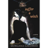 Suffer a Witch