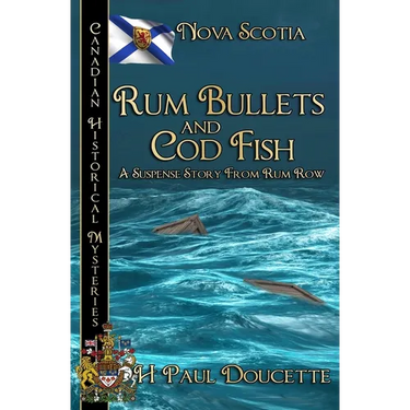 Rum Bullets and Cod Fish: Nova Scotia