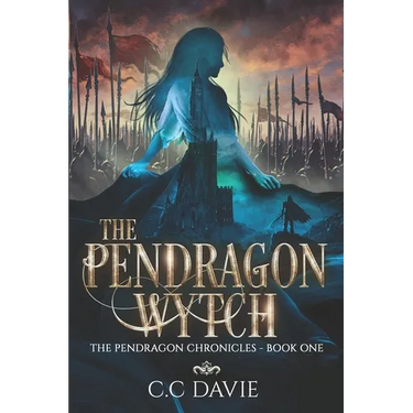 The Pendragon Wytch: The Pendragon Chronicles
