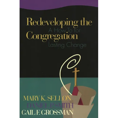 Redeveloping the Congregation: A How to for Lasting Change