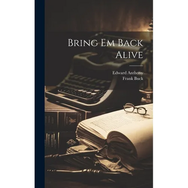 Bring Em Back Alive