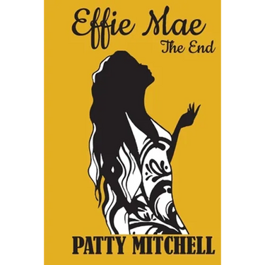Effie Mae: The End